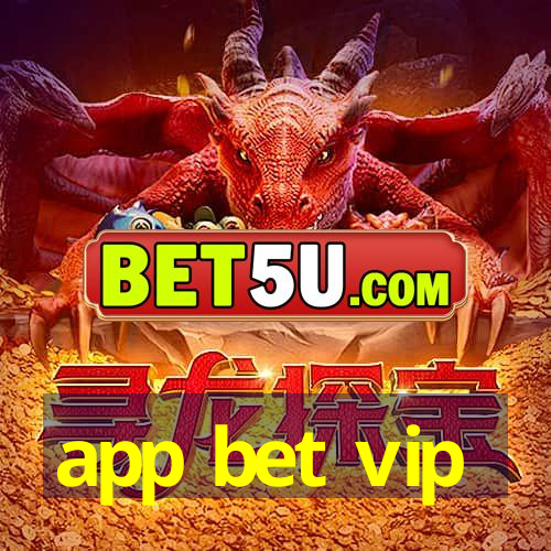 app bet vip