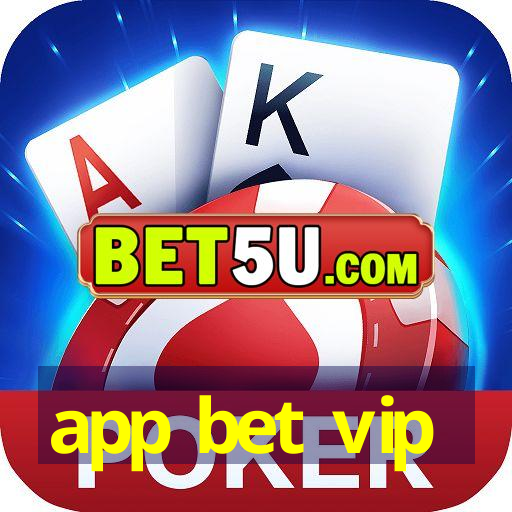 app bet vip