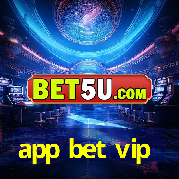 app bet vip