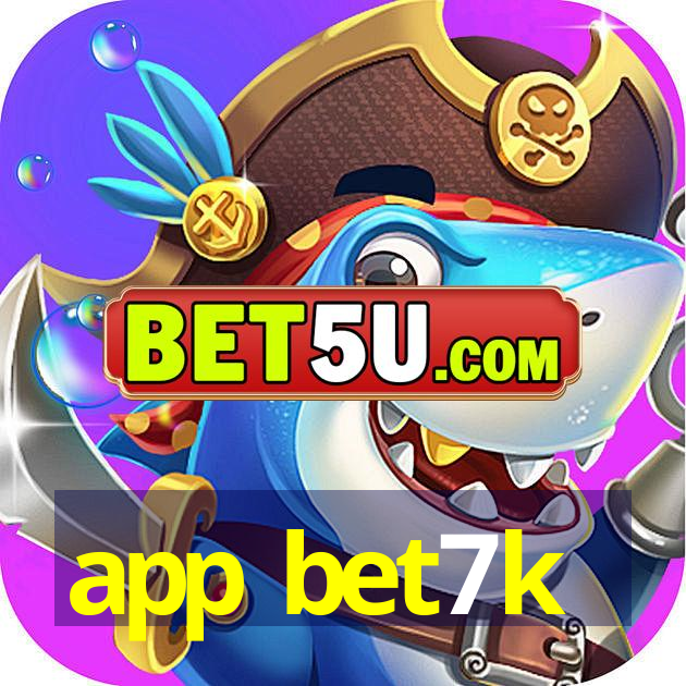 app bet7k