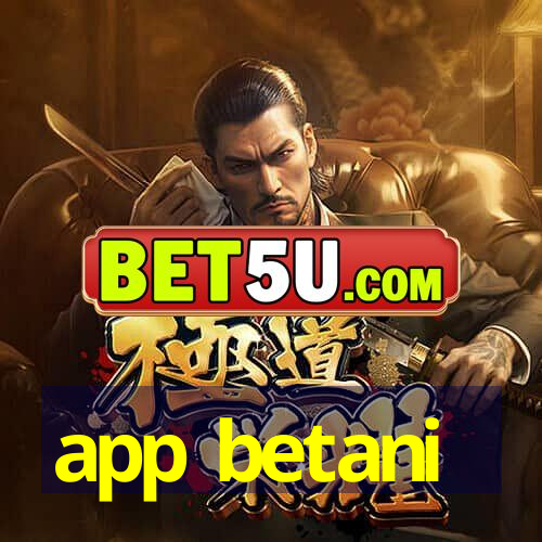 app betani