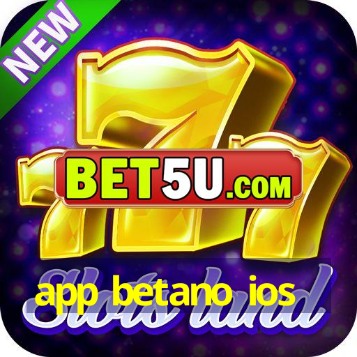 app betano ios