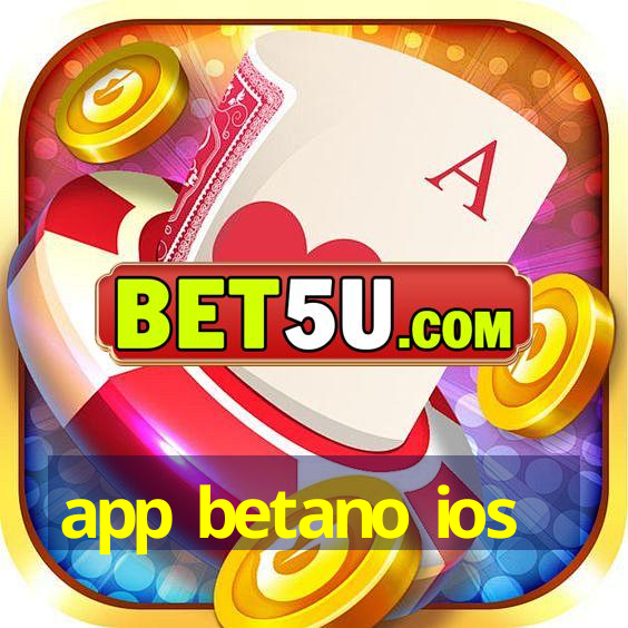 app betano ios