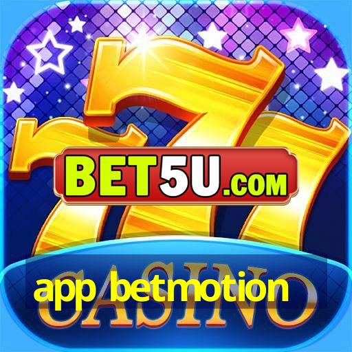 app betmotion