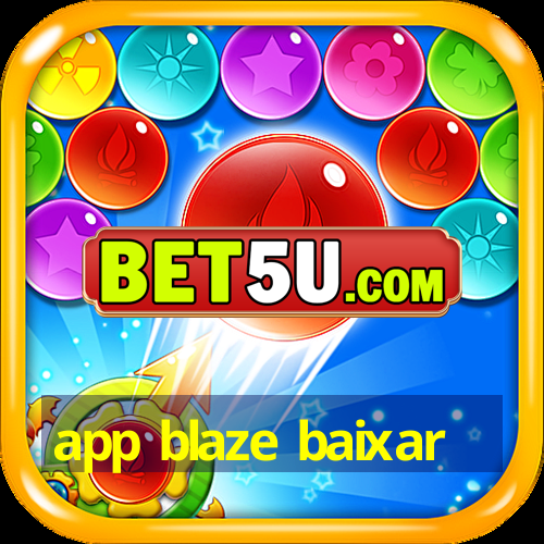 app blaze baixar