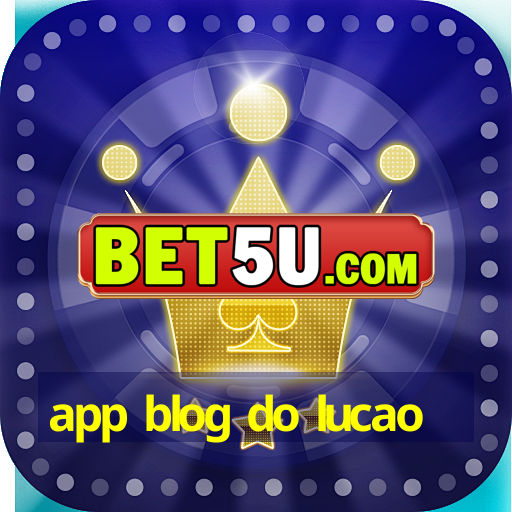 app blog do lucao