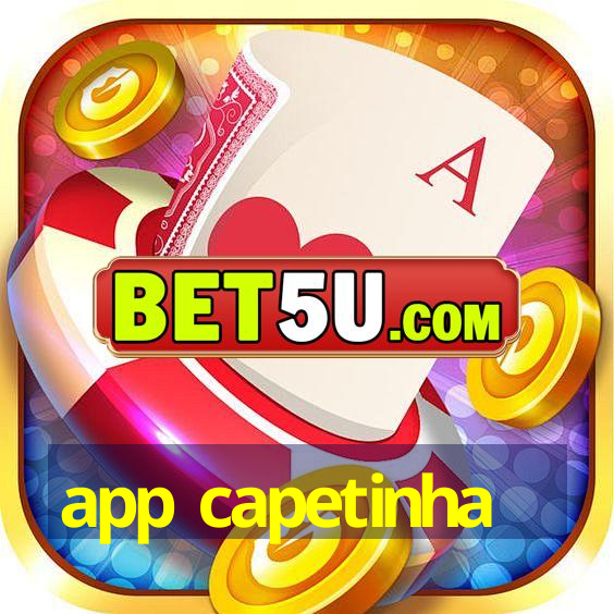 app capetinha