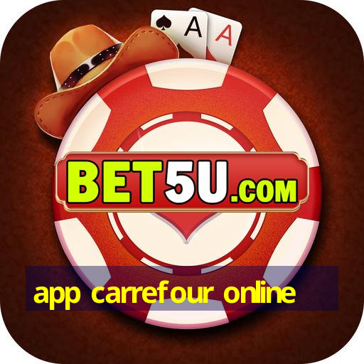 app carrefour online