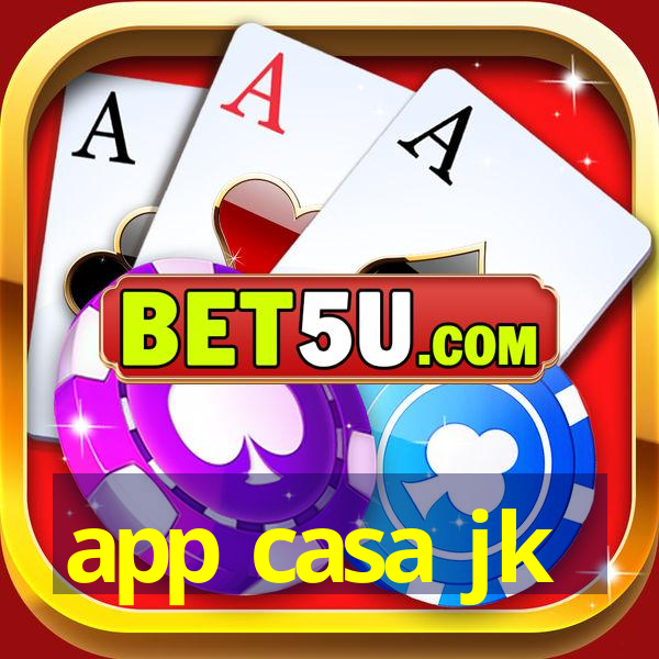 app casa jk