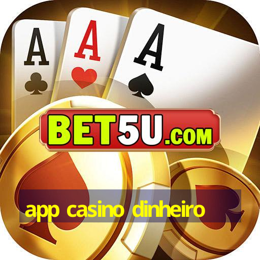 app casino dinheiro