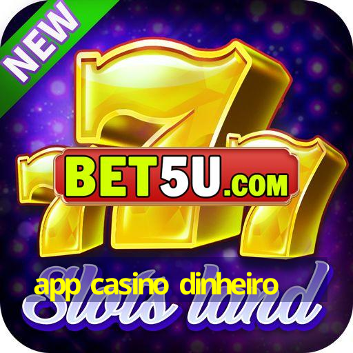 app casino dinheiro