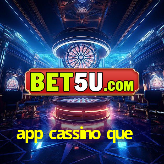 app cassino que