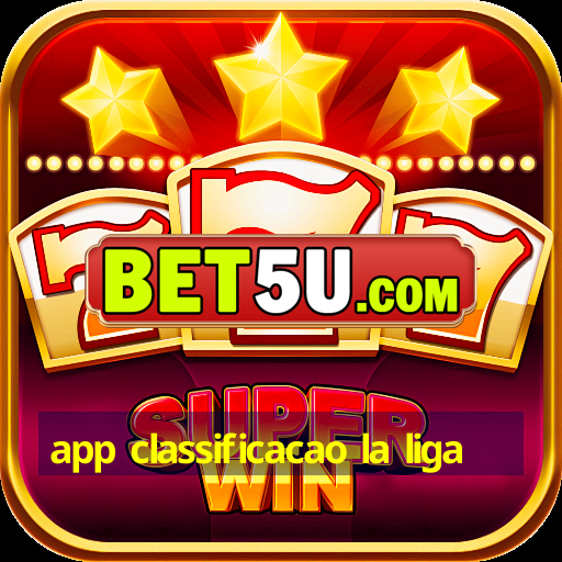 app classificacao la liga