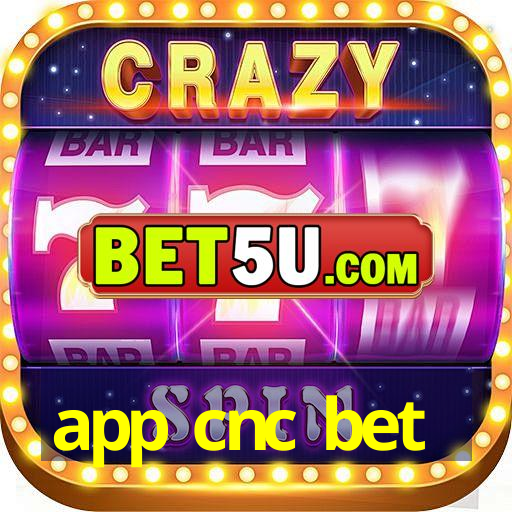 app cnc bet