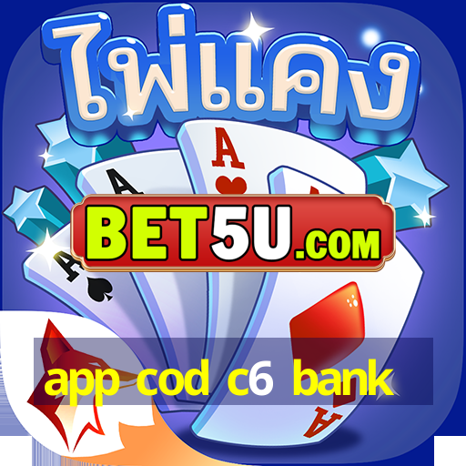 app cod c6 bank