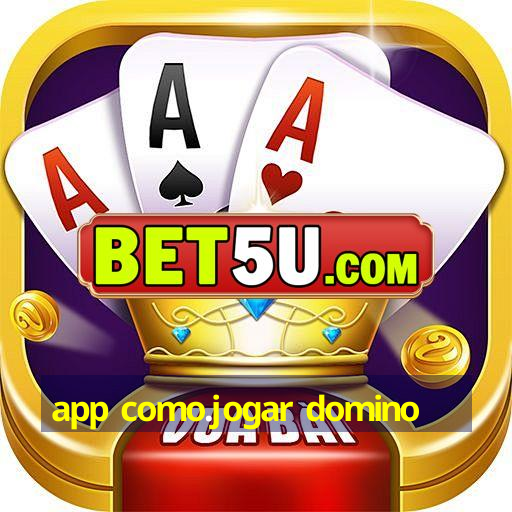 app como.jogar domino