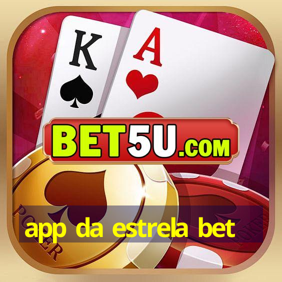 app da estrela bet