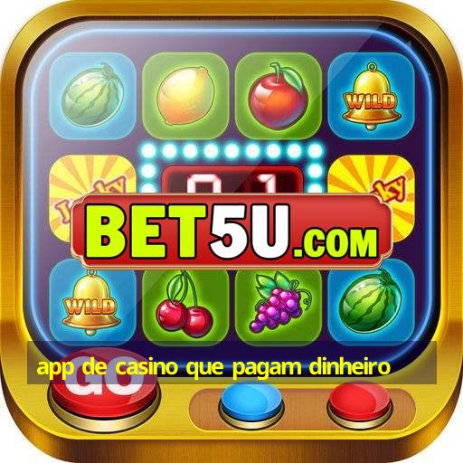 app de casino que pagam dinheiro