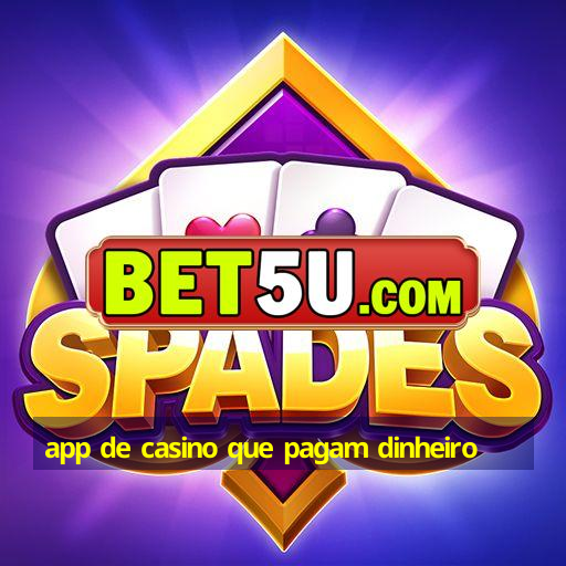 app de casino que pagam dinheiro