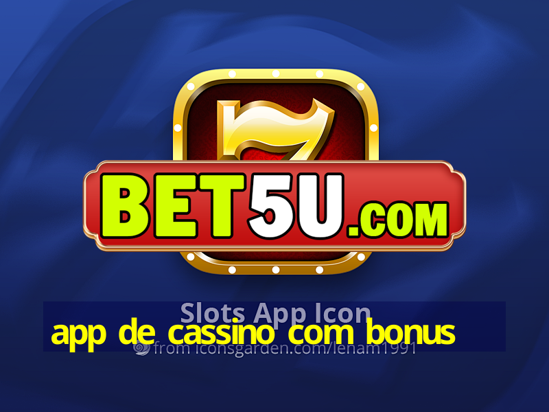 app de cassino com bonus