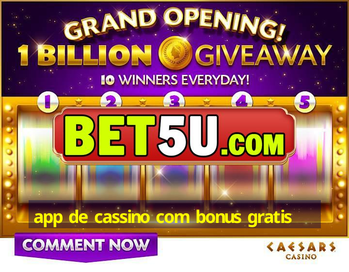 app de cassino com bonus gratis