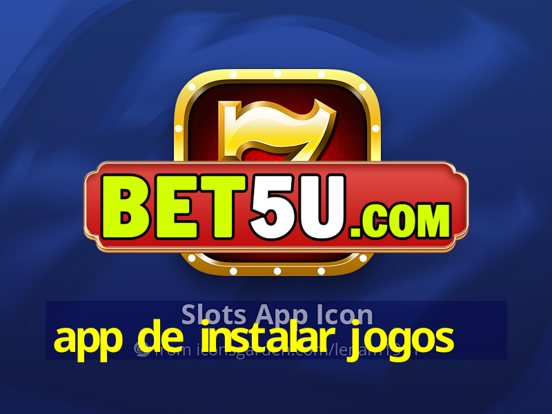 app de instalar jogos