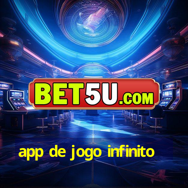 app de jogo infinito