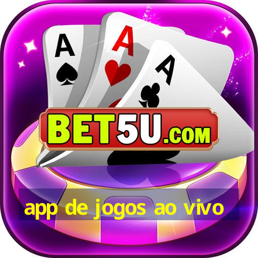 app de jogos ao vivo