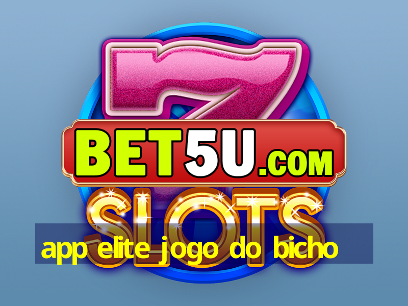 app elite jogo do bicho