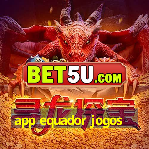 app equador jogos