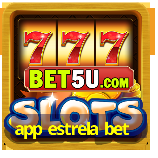 app estrela bet