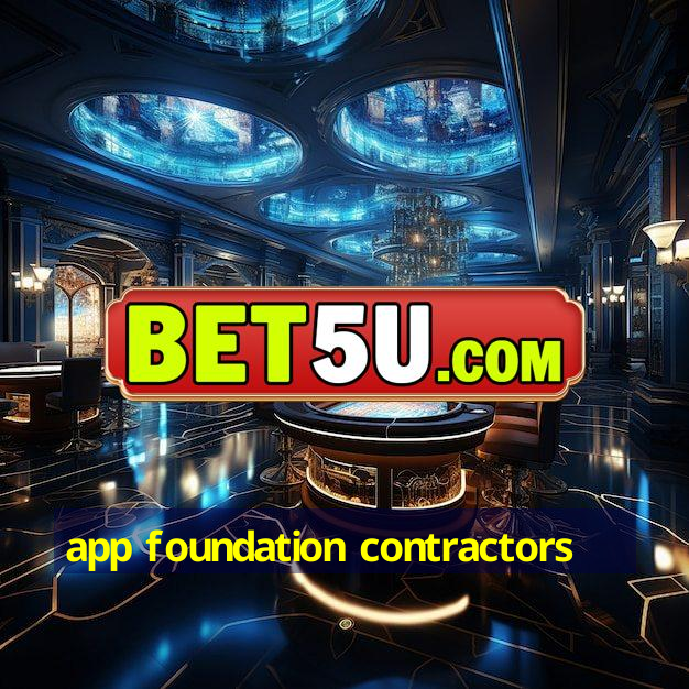 app foundation contractors