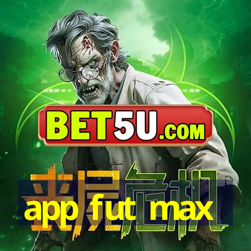 app fut max