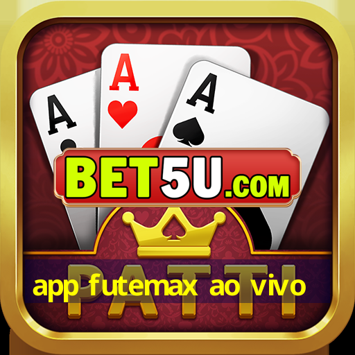 app futemax ao vivo