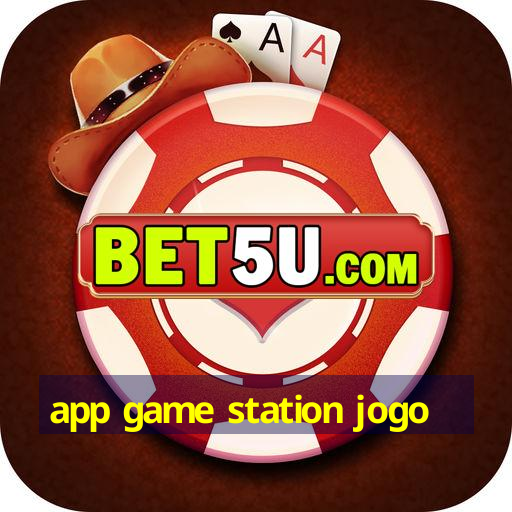 app game station jogo