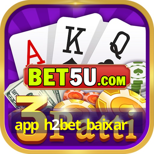 app h2bet baixar