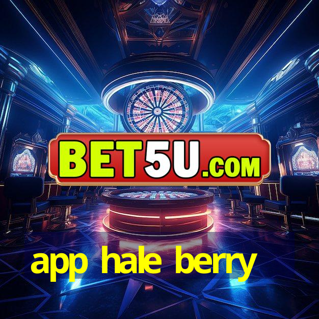 app hale berry