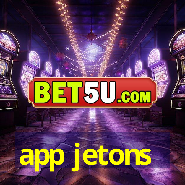 app jetons