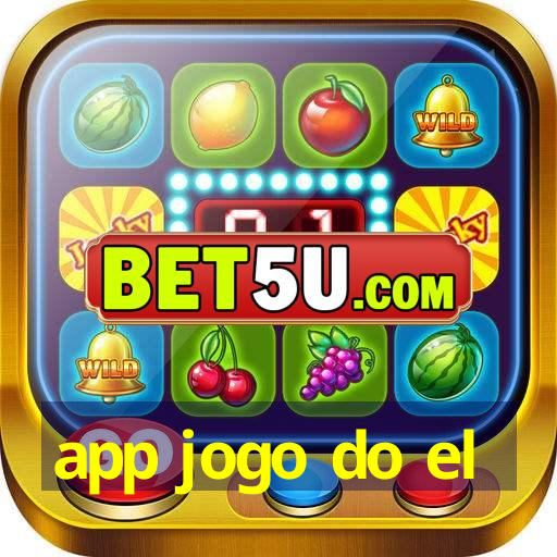 app jogo do el