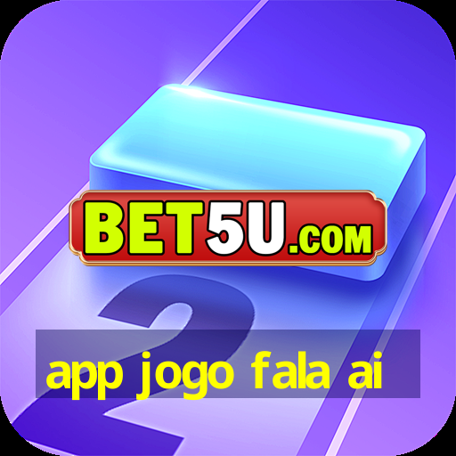 app jogo fala ai