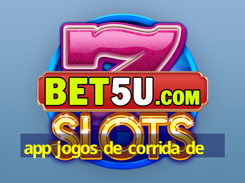 app jogos de corrida de