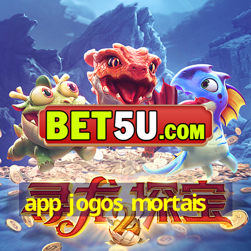 app jogos mortais