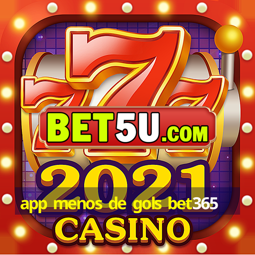 app menos de gols bet365