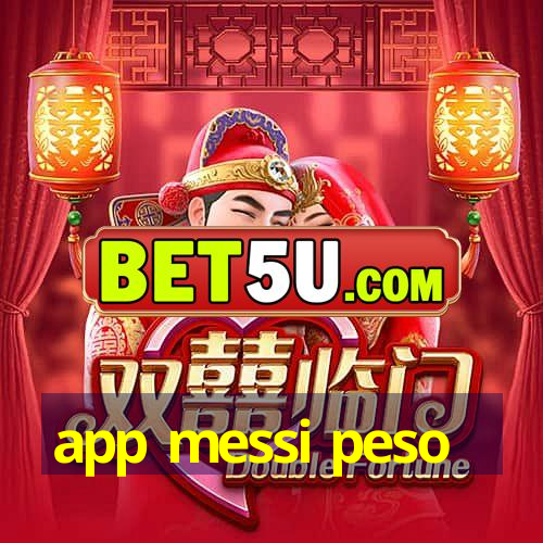 app messi peso