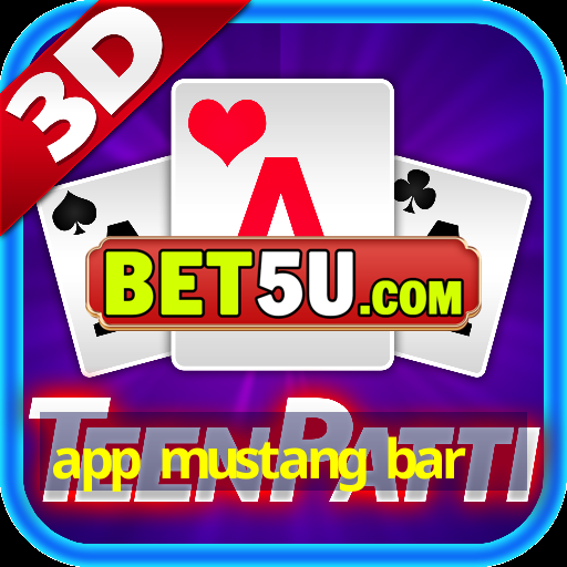 app mustang bar