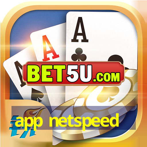 app netspeed