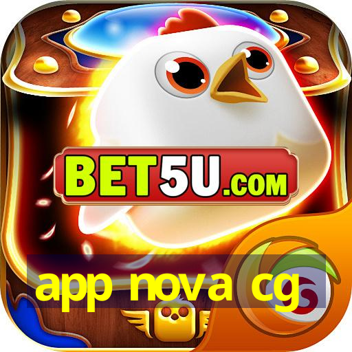 app nova cg