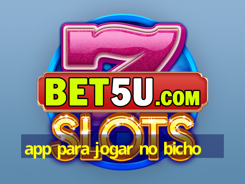 app para jogar no bicho