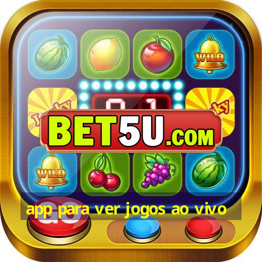 app para ver jogos ao vivo