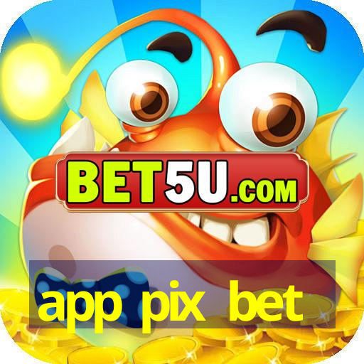 app pix bet